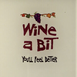 Set of 4 Wine A Bit You'll Feel Better Glass Coasters  4x4"  NEW